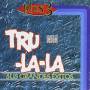 Tru La La - Sus Grandes Exitos