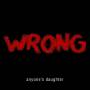 Anyones Daughter - Wrong/Spec.Ed.