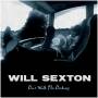 Will Sexton - Dont Walk The Darkness