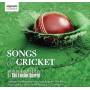 Cantabile / The London Quartet - Songs of Cricket