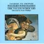 The Tallis Scholars / Peter Phillips - THE THREE WESTERN WIND MASSES