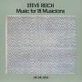 Steve And Musicians Reich - Music For 18 Musicians