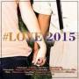 Love 2015 / Various (aus) - Love 2015 / Various