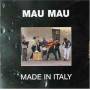 Mau Mau - Made In Italy