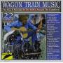 Wagon Train Music - Wagon Train Music 2 / Various