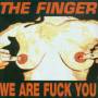 Finger - We Are Fuck You
