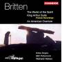 Britten Singers / Hickox / BBCP - WORLD O.T.SPIRIT/KING ARTHUR S