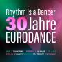 Various Artists - Rhythm Is A Dancer - 30 Jahre Eurodance