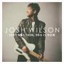 Josh Wilson - That Was Then,this Is Now