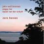 John Wolf Brennan - Zero Heroes