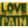 Sarah Morris Jane - Love and Pain