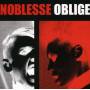 Noblesse Oblige - Privilege entails responsibili