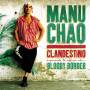 Manu Chao - Clandestino/Bloody Border-Collector Triple Viny