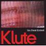 Klute - LIE,CHEAT & STEAL/YOU SHOULD B