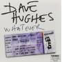 Dave Hughes - Whatever