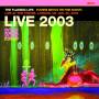 The Flaming Lips - Live At The Forum, London, UK(1/22/2003)