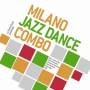 Milano Jazz Dance Combo - Milano Jazz Dance Combo