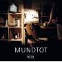 Mundtot - Wir