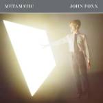 John Foxx - METAMATIC (45th Anniversary Grey Vinyl)