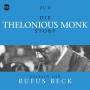 Monk, Thelonious-Beck, Rufus - Die Thelonious Monk Story...Musik & Bio