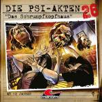 Die PSI-Akten - Die PSI-Akten 26: Das Schrumpfkopfhaus