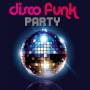 DISCO FUNK PARTY - Disco Funk Party