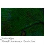 Jordan Reyes - Fairchild Soundtrack + Border Land