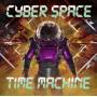 Cyber Space - Time Machine