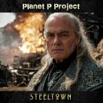 Planet P Project - Steeltown (Digipak)