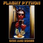 Flashy Python - SKIN AND BONES (Ltd. Rouge Transparent Vinyl)