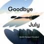 Soor / Yaralyan / Ounaskari - Goodbye July