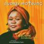 Audrey Motaung - I Believe