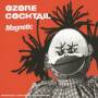 Ozone Cocktail - Magnetic