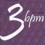 3bpm - First Hearing