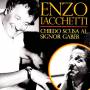 Enzo Iacchetti - Chiedo Scusa Al Signor Gaber