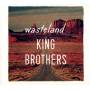King Brothers - Wasteland