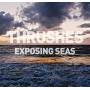 Thrushes - Exposing Seas