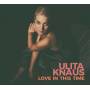 Ulita Knaus - Love In This Time