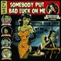 Bob Corritore - & Friends: Somebody Put Bad Luck on Me