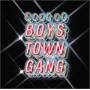 Boys Town Gang - Boys Town Gang