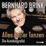 Bernhard Brink - Alles auer Tanzen (Die Autobiografie)