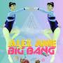 alex June - Big Bang