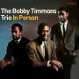 Bobby Trio Timmons - In Person