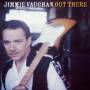 Jimmie Vaughan - Out there
