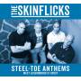 The Skinflicks - Steel-Toe Anthems (Digipak)