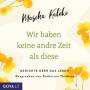 Katharina Thalbach / Mascha Kaleko - Wir haben keine andre Zeit als diese (Gedichte übe