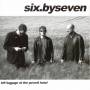 Six.By Seven - Left Luggage At The Peveril Hotel