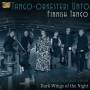 Tango-Orkesteri Unto - Finnish Tango-Yn Tummat Siivet-Dark Wings Of