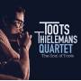 Toots Quartet Thielemans - The Soul Of Toots