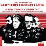 Stan Tracey Quartet - The Return of Captain Adventure